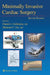 Minimally Invasive Cardiac Surgery by Daniel J. Goldstein, Mehmet C. Oz