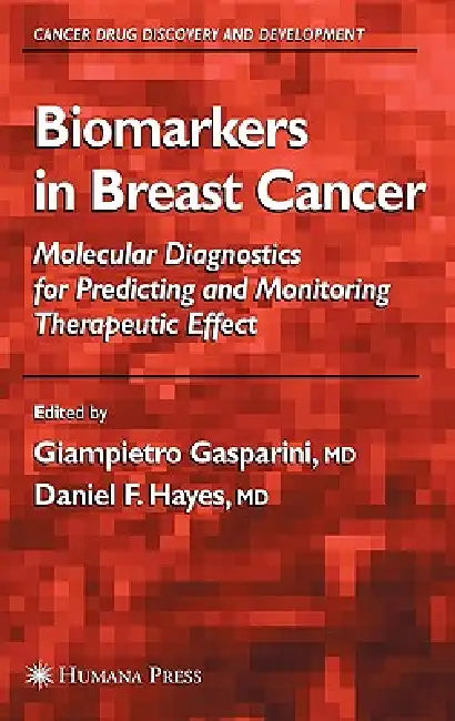 Biomarkers in Breast Cancer by Giampietro Gasparini, Daniel F. Hayes