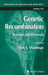 Genetic Recombination: Reviews and Protocols by Alan S. Waldman