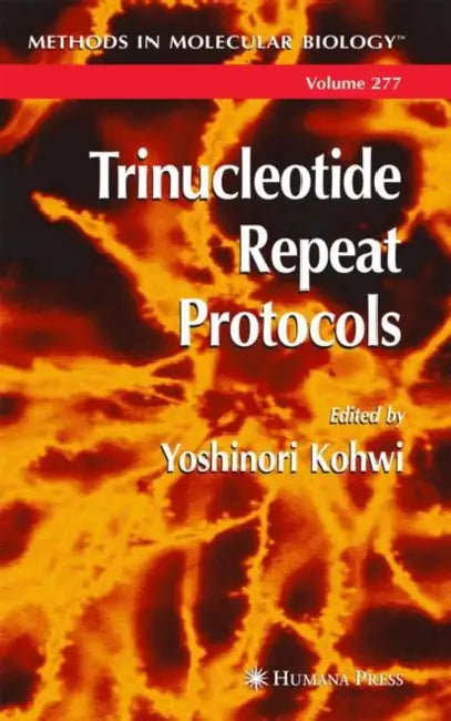 Trinucleotide Repeat Protocols by Yoshinori Kohwi