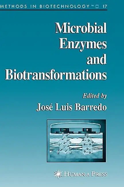 Microbial Enzymes and Biotransformations by Jose Luis Barredo