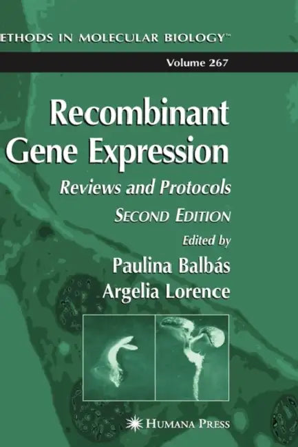 Recombinant Gene Expression by Paulina Balbas, Argelia Lorence