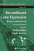 Recombinant Gene Expression by Paulina Balbas, Argelia Lorence