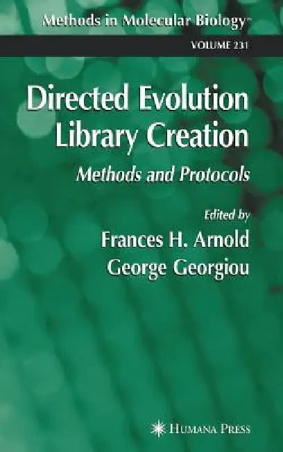 Directed Evolution Library Creation: Methods and Protocols by Frances H. Arnold, George Georgiou
