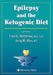 Epilepsy and the Ketogenic Diet by Carl E. Stafstrom, Jong M. Rho