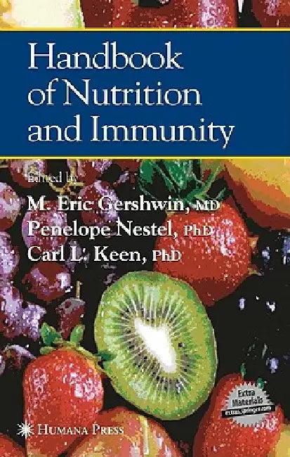 Handbook of Nutrition and Immunity by M. Eric Gershwin, Penelope Nestel, Carl L. Keen