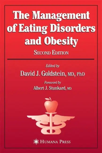 The Management of Eating Disorders and Obesity: Second Edition by David J. Goldstein
