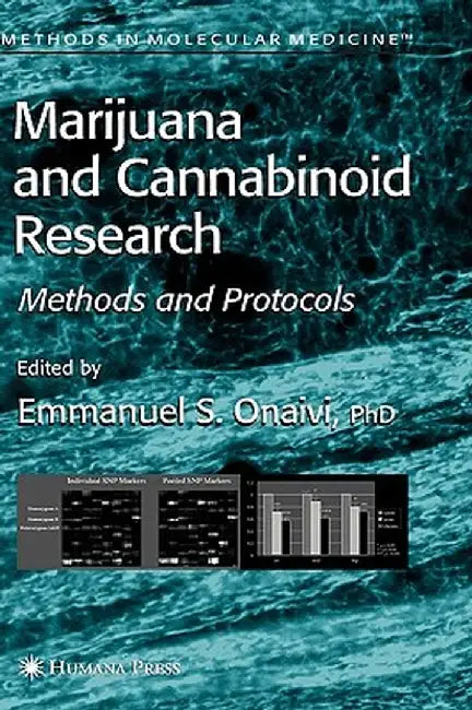 Marijuana and Cannabinoid Research: Methods and Protocols by Emmanuel S. Onaivi