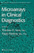 Microarrays in Clinical Diagnostics by Thomas O. Joos, Paolo Fortina
