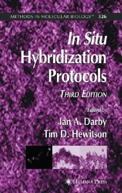 In Situ Hybridization Protocols by Ian A. Darby, Tim D. Hewitson