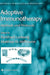 Adoptive Immunotherapy: Methods and Protocols by Burkhard Ludewig