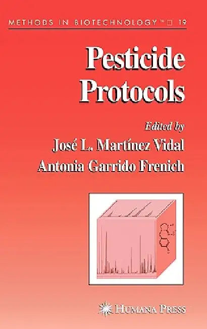 Pesticide Protocols by José L. Martínez Vidal