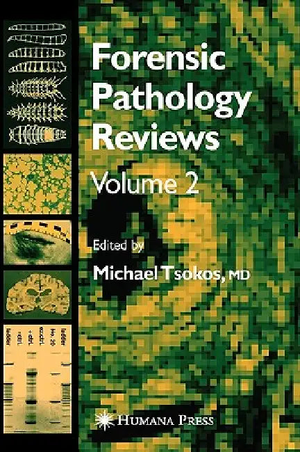 Forensic Pathology Reviews Vol 2 by Michael Tsokos