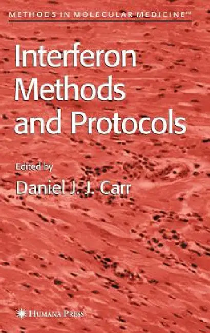 Interferon Methods and Protocols by Daniel J. J. Carr