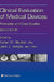 Clinical Evaluation of Medical Devices: Principles and Case Studies by Karen M. Becker, John J. Whyte