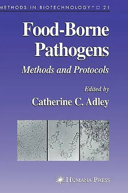 Food-Borne Pathogens: Methods and Protocols by Catherine Adley