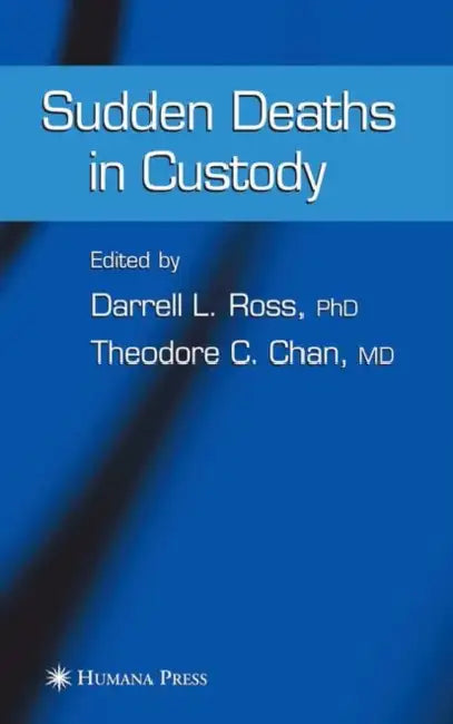 Sudden Deaths in Custody by Darrell L. Ross, Ted Chan