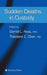 Sudden Deaths in Custody by Darrell L. Ross, Ted Chan