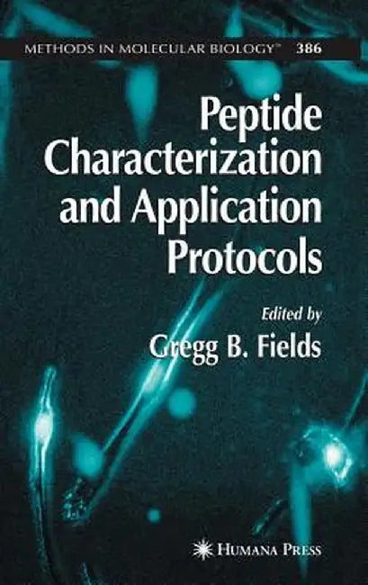 Peptide Characterization and Application Protocols by Gregg B. Fields