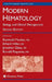 Modern Hematology: Biology and Clinical Management by Reinhold Munker, Erhard Hiller, Jonathan Glass