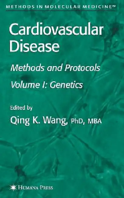 Cardiovascular Disease, Volume 1: Genetics by Qing Wang