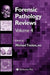 Forensic Pathology Reviews Vol 4 by Michael Tsokos