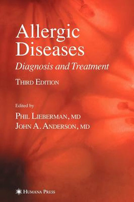 Allergic Diseases: Diagnosis and Treatment by Phil Lieberman