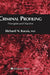 Criminal Profiling: Principles and Practice by Richard N. Kocsis