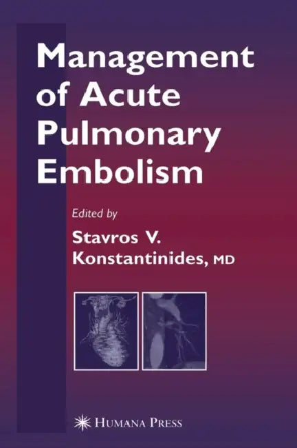 Management of Acute Pulmonary Embolism by Stavros V. Konstantinides, S. Z. Goldhaber