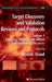 Target Discovery and Validation Reviews and Protocols: Emerging Strategies for Targets and Biomarker Discovery, Volume 1 by Mouldy Sioud