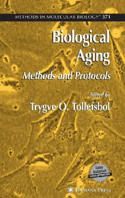 Biological Aging: Methods and Protocols by Trygve O. Tollefsbol