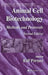 Animal Cell Biotechnology: Methods and Protocols by Ralf Pörtner