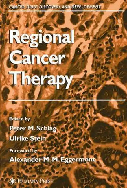 Regional Cancer Therapy by Peter M. Schlag