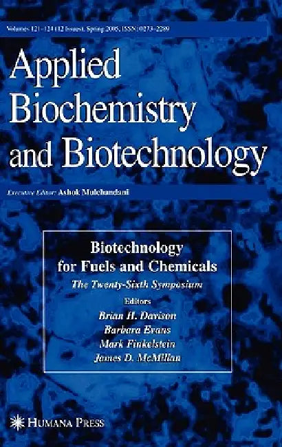 Twenty-Sixth Symposium on Biotechnology for Fuels and Chemicals by Brian H. Davison