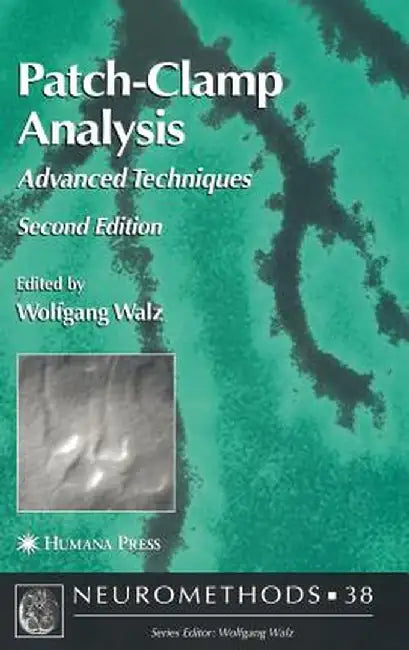 Patch-Clamp Analysis: Advanced Techniques by Wolfgang Walz