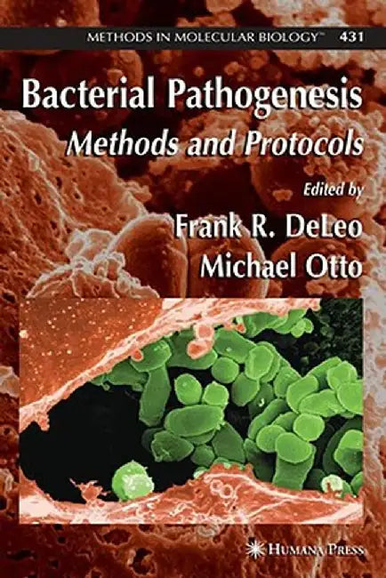 Bacterial Pathogenesis: Methods and Protocols by Frank Deleo