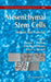 Mesenchymal Stem Cells: Methods and Protocols by Darwin J. Prockop, Donald G. Phinney, Bruce A. Bunnell