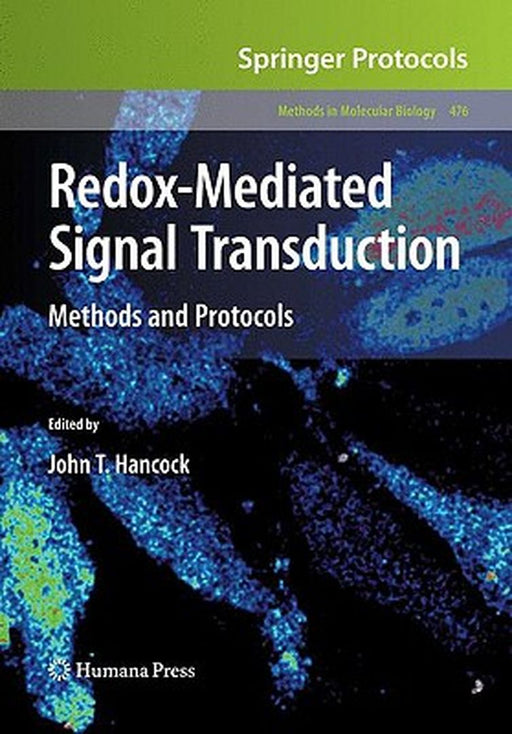 Redox-Mediated Signal Transduction: Methods and Protocols by John T. Hancock