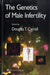 The Genetics of Male Infertility by Douglas T. Carrell