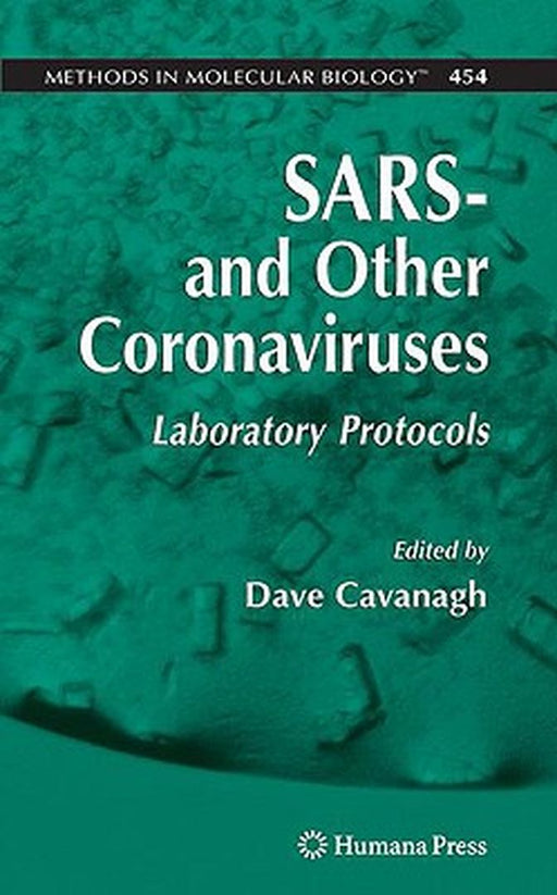 Sars-And Other Coronaviruses: Preliminary Entry 2142: Laboratory Protocols by Dave Cavanagh