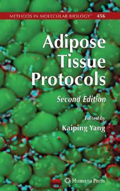 Adipose Tissue Protocols by Kaiping Yang