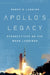 Apollo's Legacy: The Space Race in Perspective by Roger D. Launius
