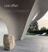 Lee Ufan: Open Dimension by Hirshhorn Museum