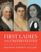 First Ladies of the United Sates by National Portrait Gallery