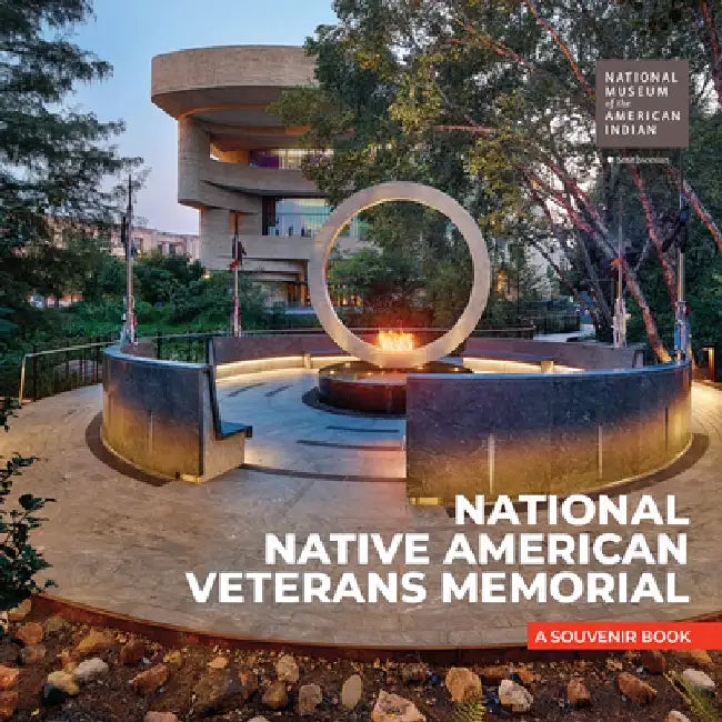 National Native American Veterans Memorial: A Souvenir Book by Smithsonian Institiute