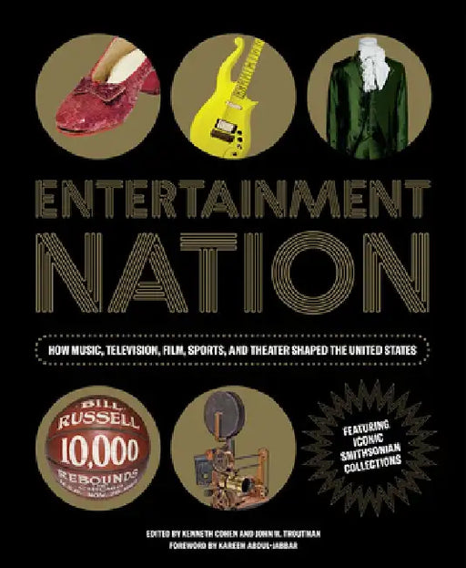 Entertainment Nation: How Music, Television, Film, Sports and Theater Shaped the United States by Nmah