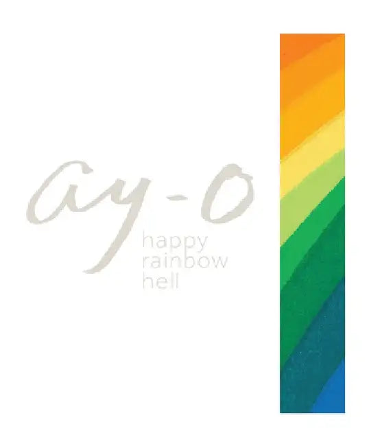 Ay-O: Happy Rainbow Hell by Ay-O