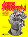 Afrofuturism: A History of Black Futures by Nat'l Mus Afr Am Hist Culture