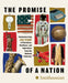 The Promise of a Nation: Commemorating 250 Years of Patriotism, Resilience, and Aspirations from the National Collection by Smithsonian Institution