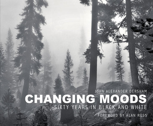 Changing Moods: 60 Years in Black and White by John Dersham